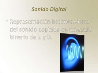 Sonido Digital
 