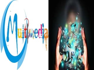 Multimedia