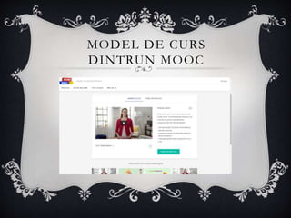MODEL DE CURS
DINTRUN MOOC
 