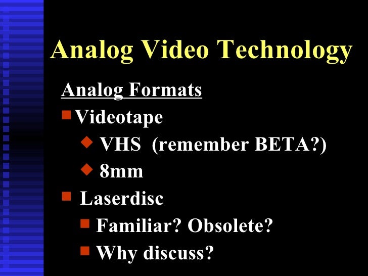 Multimedia Concepts Video Technologies ANALOG