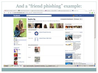 And a “friend phishing” example:
 