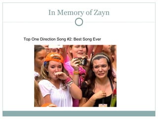 In Memory of Zayn
Top One Direction Song #2: Best Song Ever
