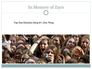 In Memory of Zayn
Top One Direction Song #1: One Thing