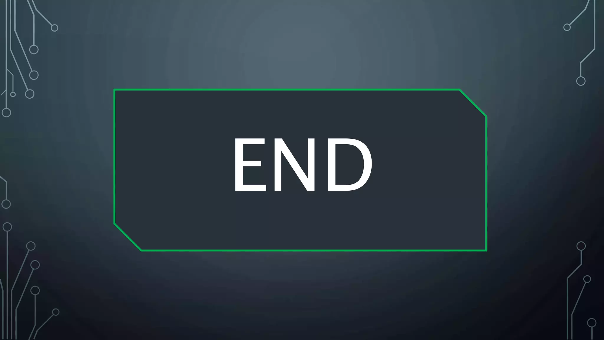 END
 