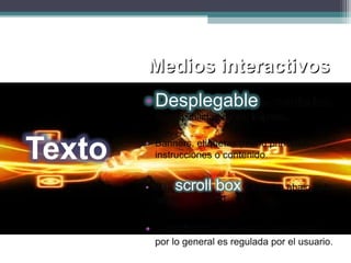 Medios interactivosMedios interactivos
 