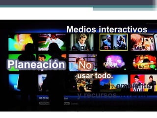 Medios interactivosMedios interactivos
 
