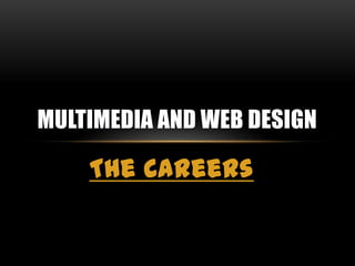 The Careers Multimedia and Web Design 
