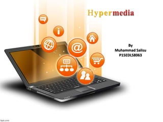 Hyper
By
Muhammad Salisu
P15EDLS8063
 