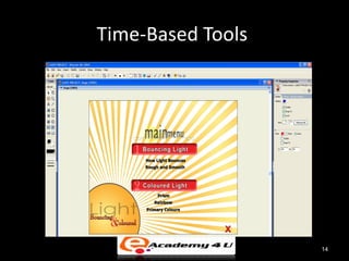 Time-Based Tools




                   14
 