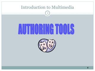 2
Introduction to Multimedia
2
 
