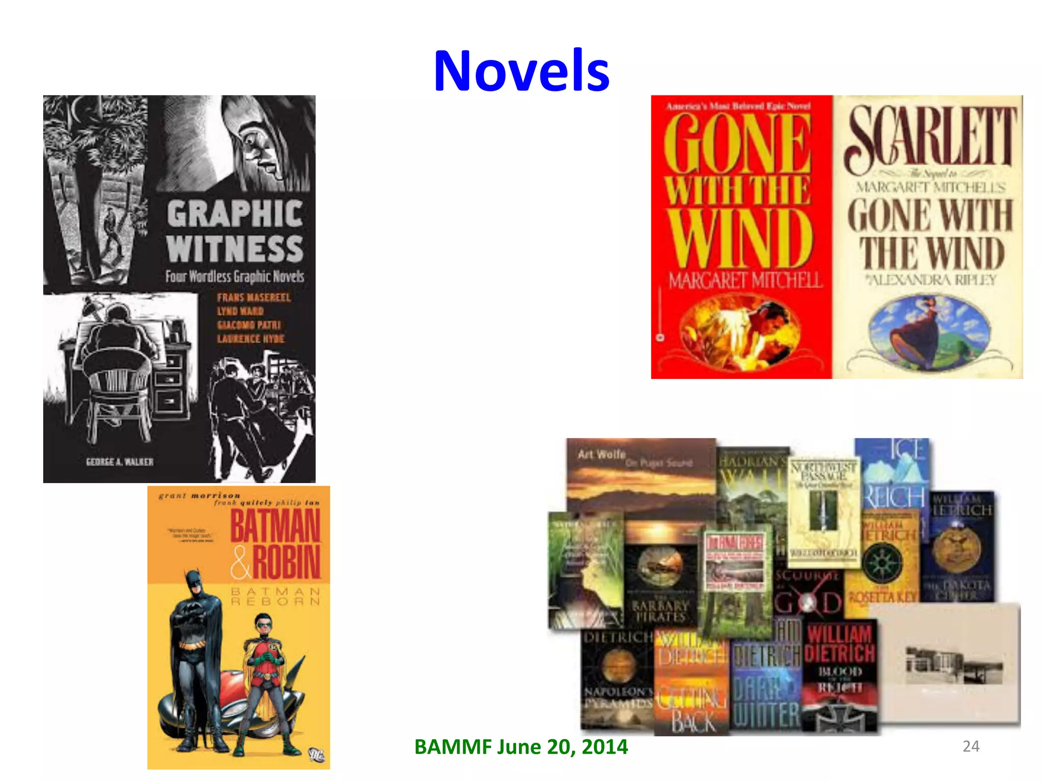 Novels	
  
BAMMF	
  June	
  20,	
  2014	
   24	
  
 