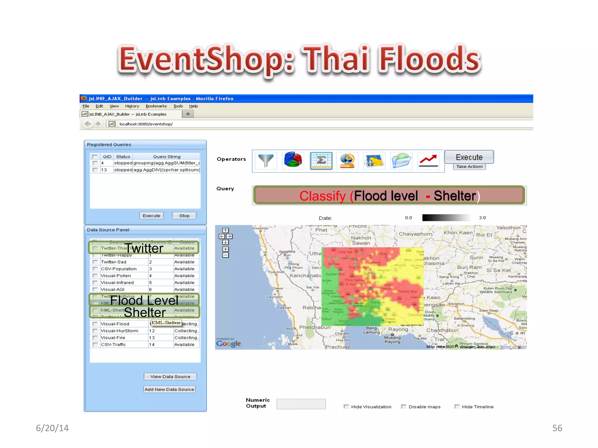 6/20/14	
   56	
  
Flood level - Shelter
Flood Level
Shelter
Twitter
Classify (Flood level - Shelter)
 