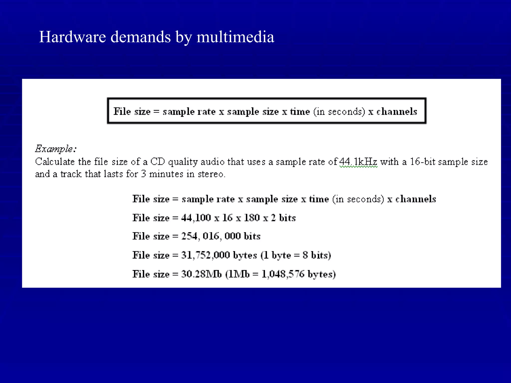 Hardware demands by multimedia 