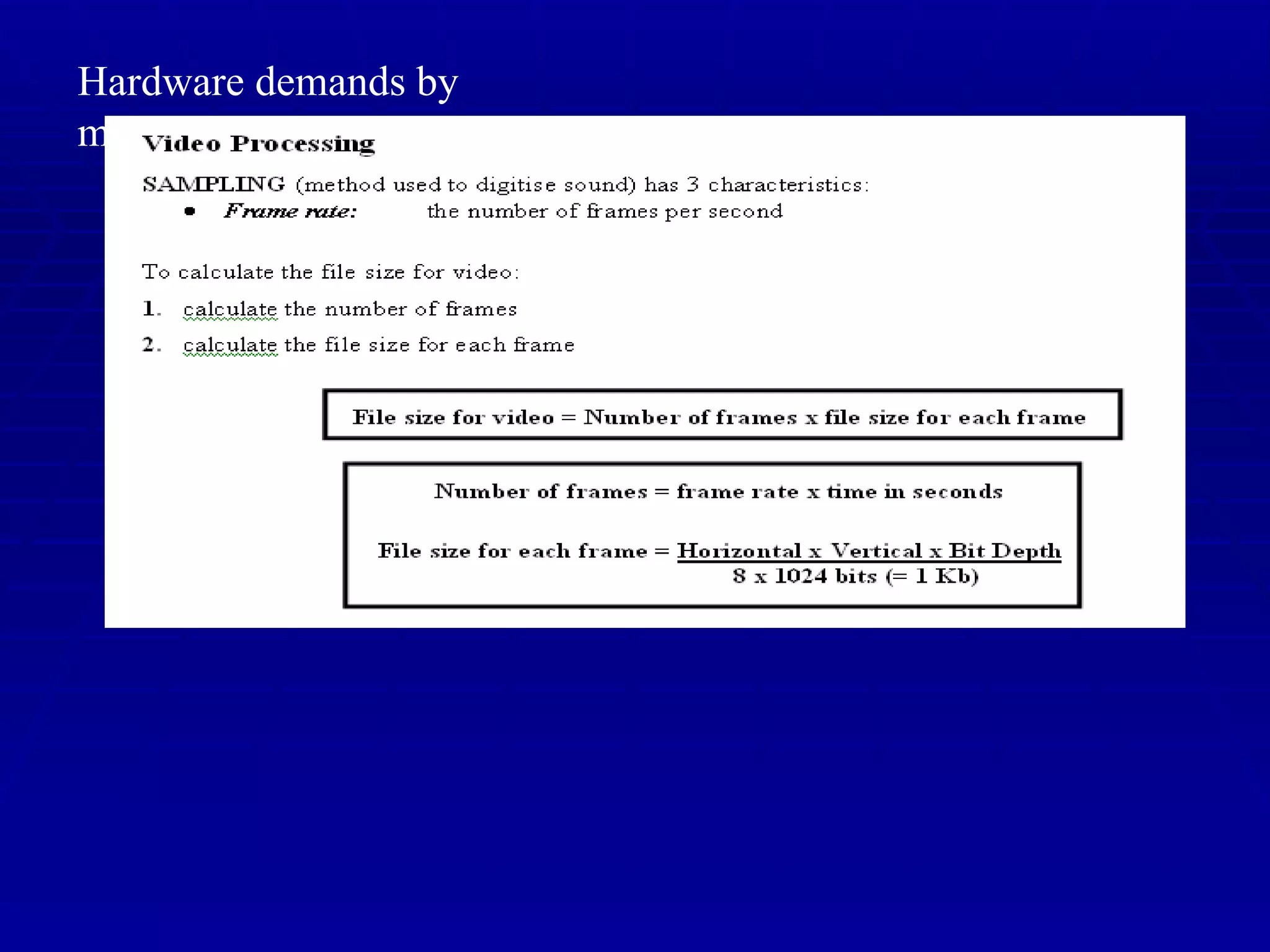 Hardware demands by multimedia 