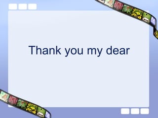 Thank you my dear

 
