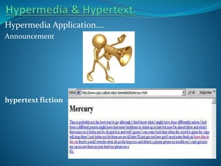 Hypermedia Application….
Announcement

hypertext fiction

 