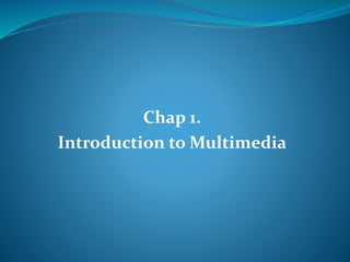 introduction of Multimedia | PPT