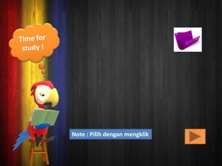 Note : Pilih dengan mengklik

 