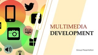 Multimedia Development / Educational Presentation about Multimedia ...