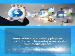 How to be a Multimedia expert