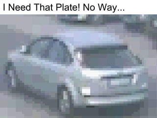 I Need That Plate! No Way...
 