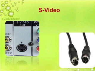 12
S-Video
 