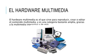 Multimedia hardware - Brayan Viera XI-A | PPTX
