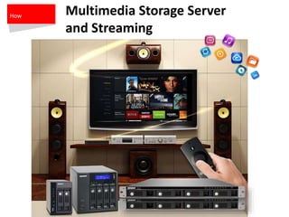 Multimedia Storage Server
and Streaming
How
 