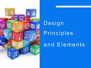 Design
Principles
and Elements
 