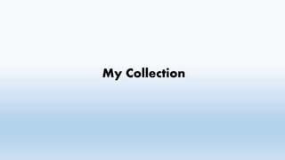 My Collection
 