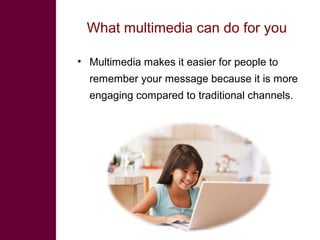 Multimedia in research: What is it? Why use it? How to use it?  