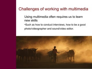 Multimedia in research: What is it? Why use it? How to use it?  
