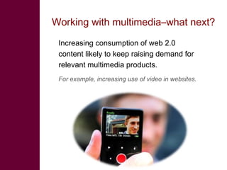 Multimedia in research: What is it? Why use it? How to use it?  