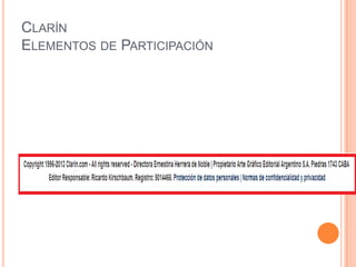 CLARÍN
ELEMENTOS DE PARTICIPACIÓN
 