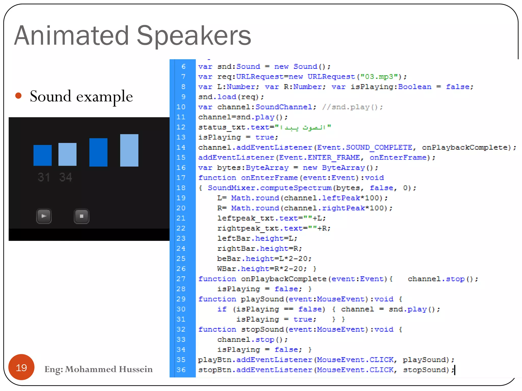 Animated Speakers
Eng: Mohammed Hussein19
 Sound example
 