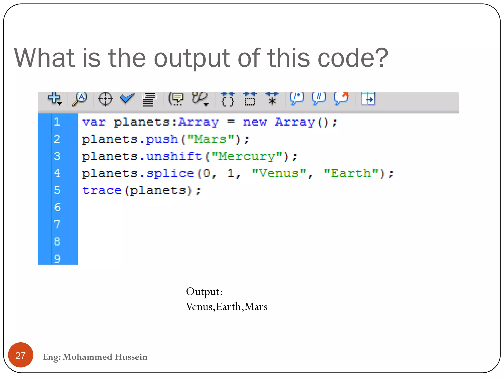What is the output of this code?
Eng: Mohammed Hussein27
Output:
Venus,Earth,Mars
 