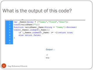 What is the output of this code?
Eng: Mohammed Hussein32
Output :
-1
true
 