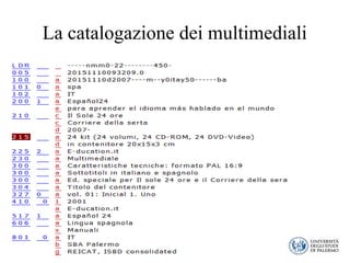 La catalogazione dei multimediali
 