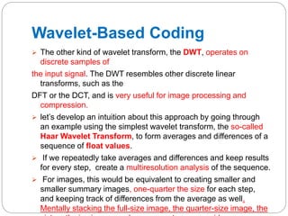 Dwt Algorithm Using Haar Wavelet Multimedia lossy compression algorithms | PPTX