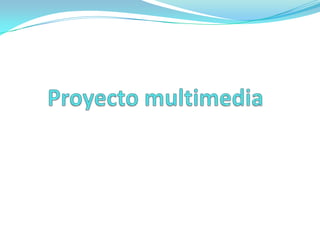Proyecto multimedia 