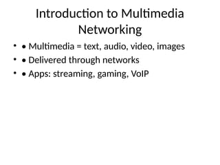 Multimedia Networking in Data commununication module | PPTX