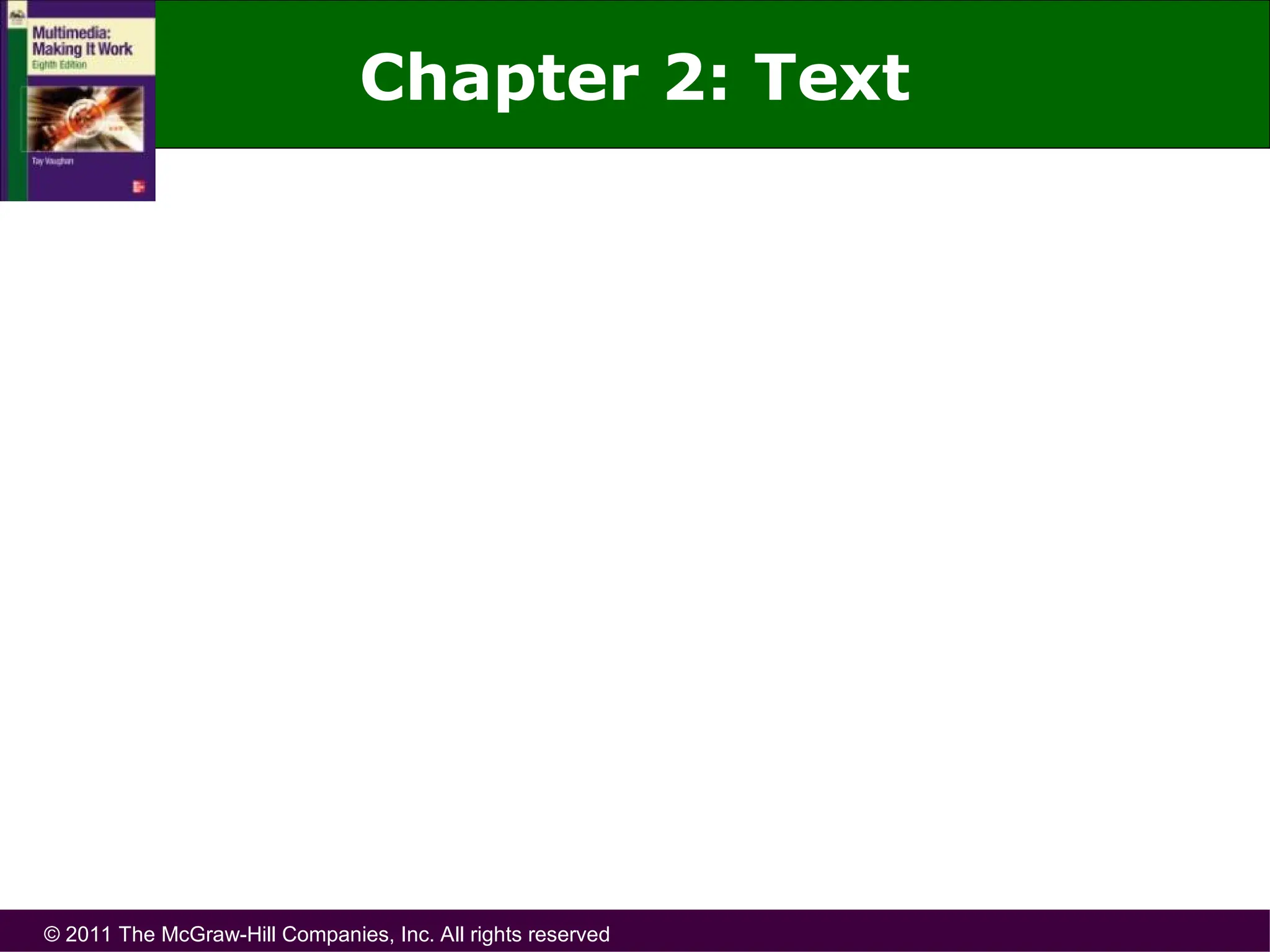 © 2011 The McGraw-Hill Companies, Inc. All rights reserved
Chapter 2: Text
 