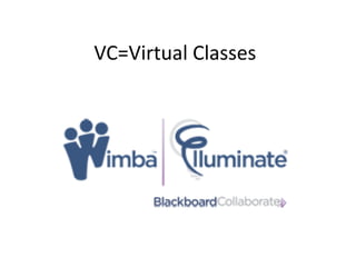 VC=Virtual Classes 