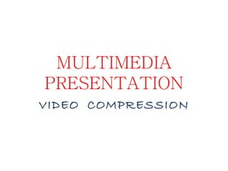 simple video compression | PPT