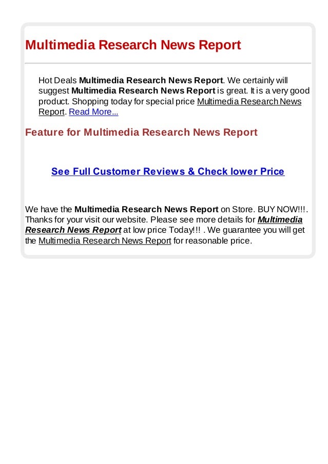 Multimedia research news report