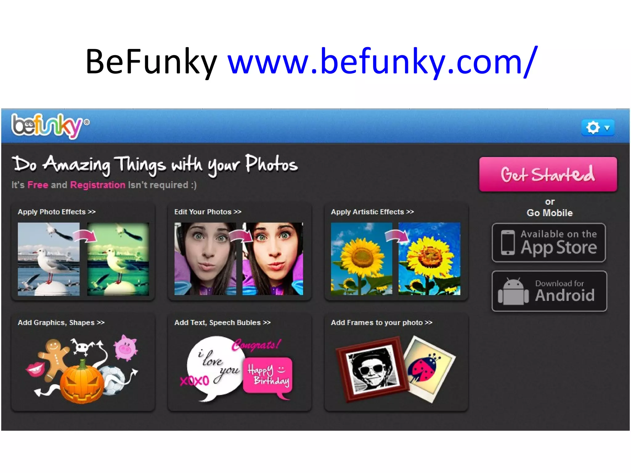 BeFunky www.befunky.com/
 