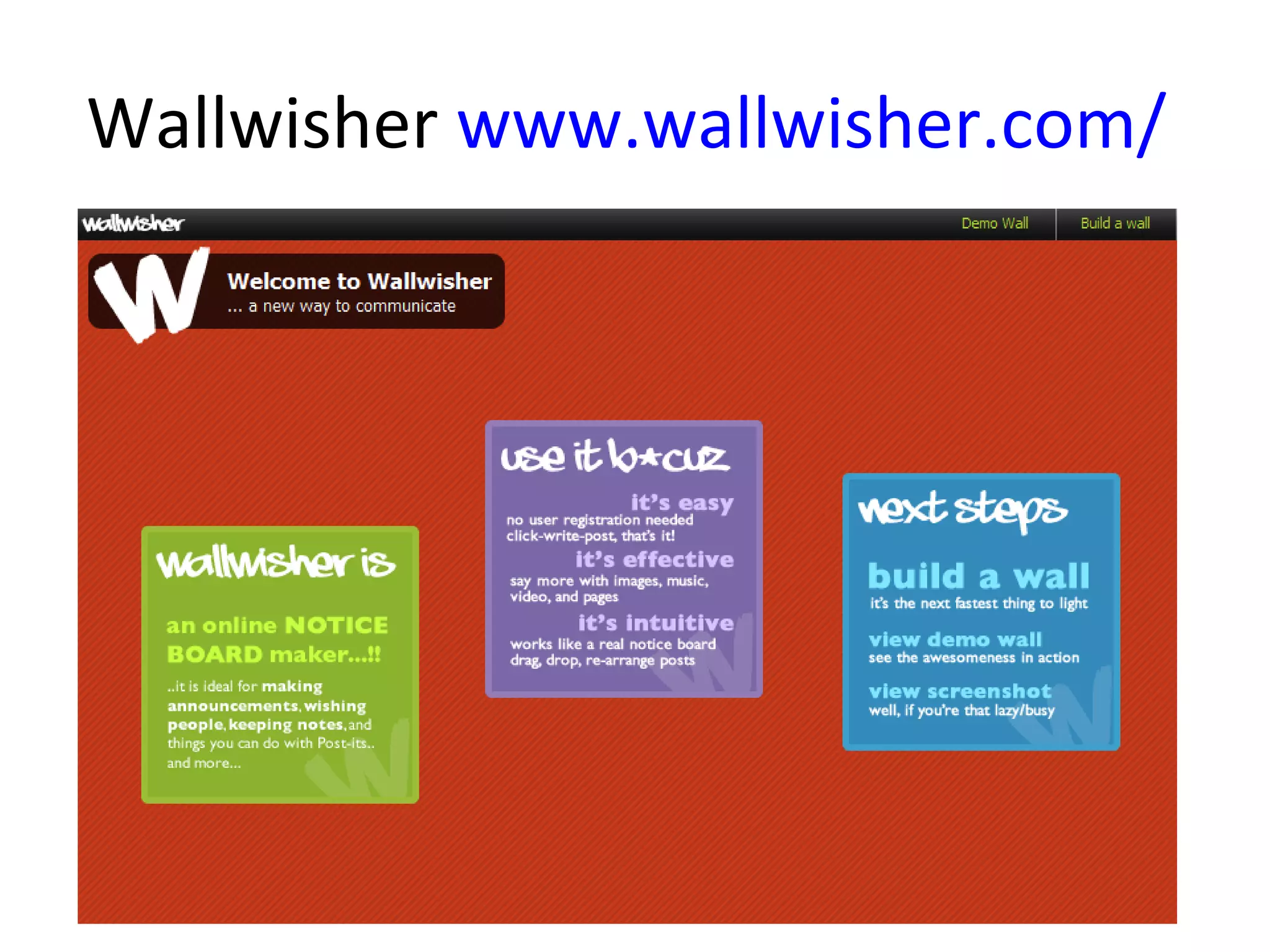 Wallwisher www.wallwisher.com/
 
