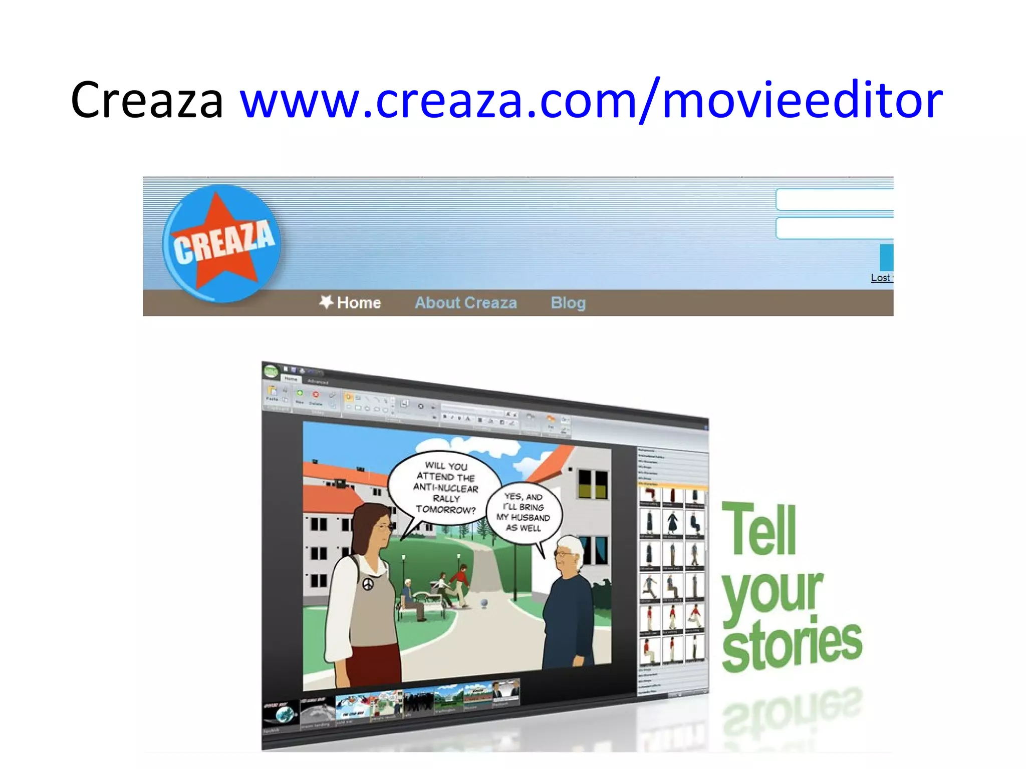 Creaza www.creaza.com/movieeditor
 