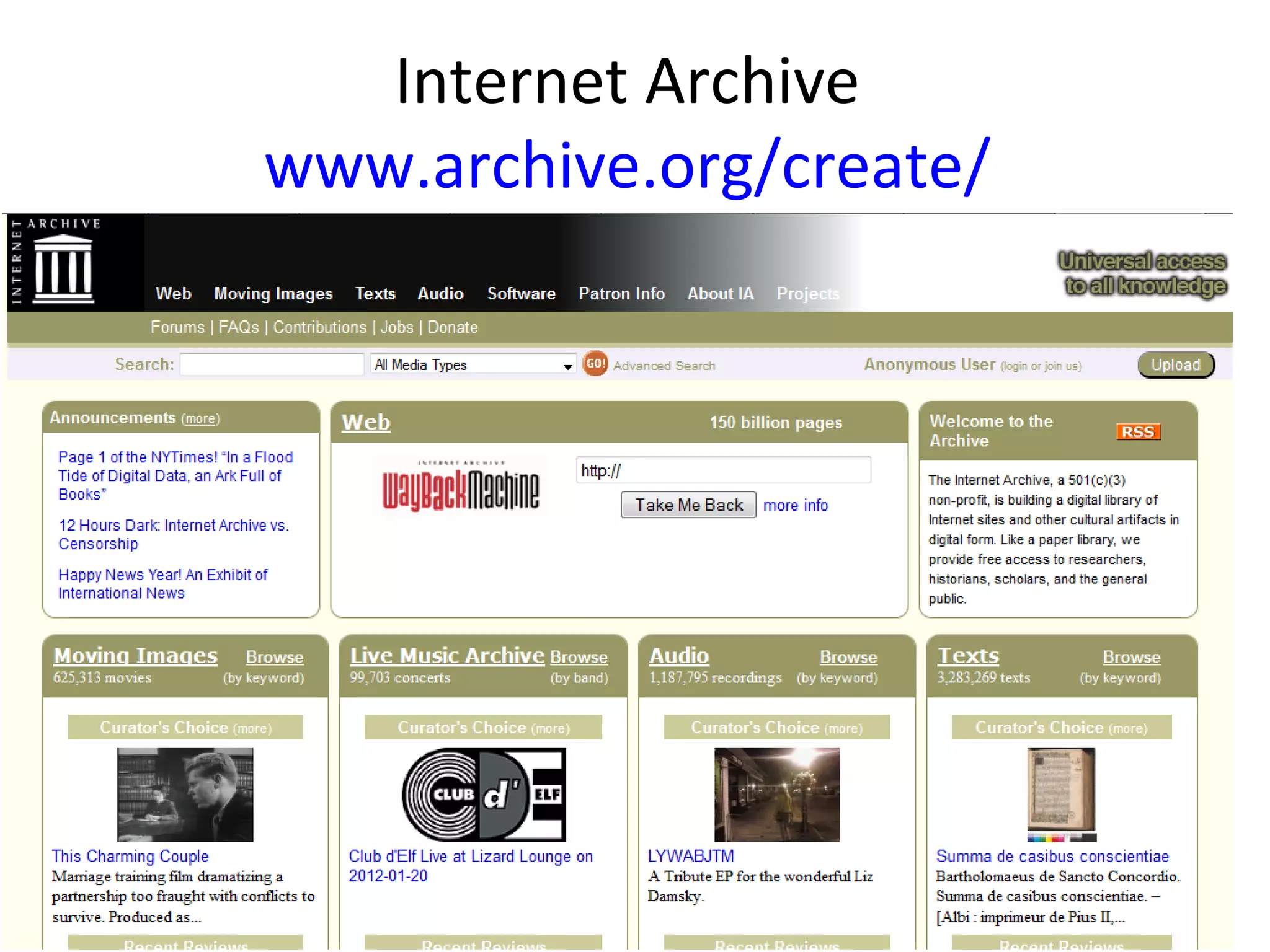 Internet Archive
www.archive.org/create/
 
