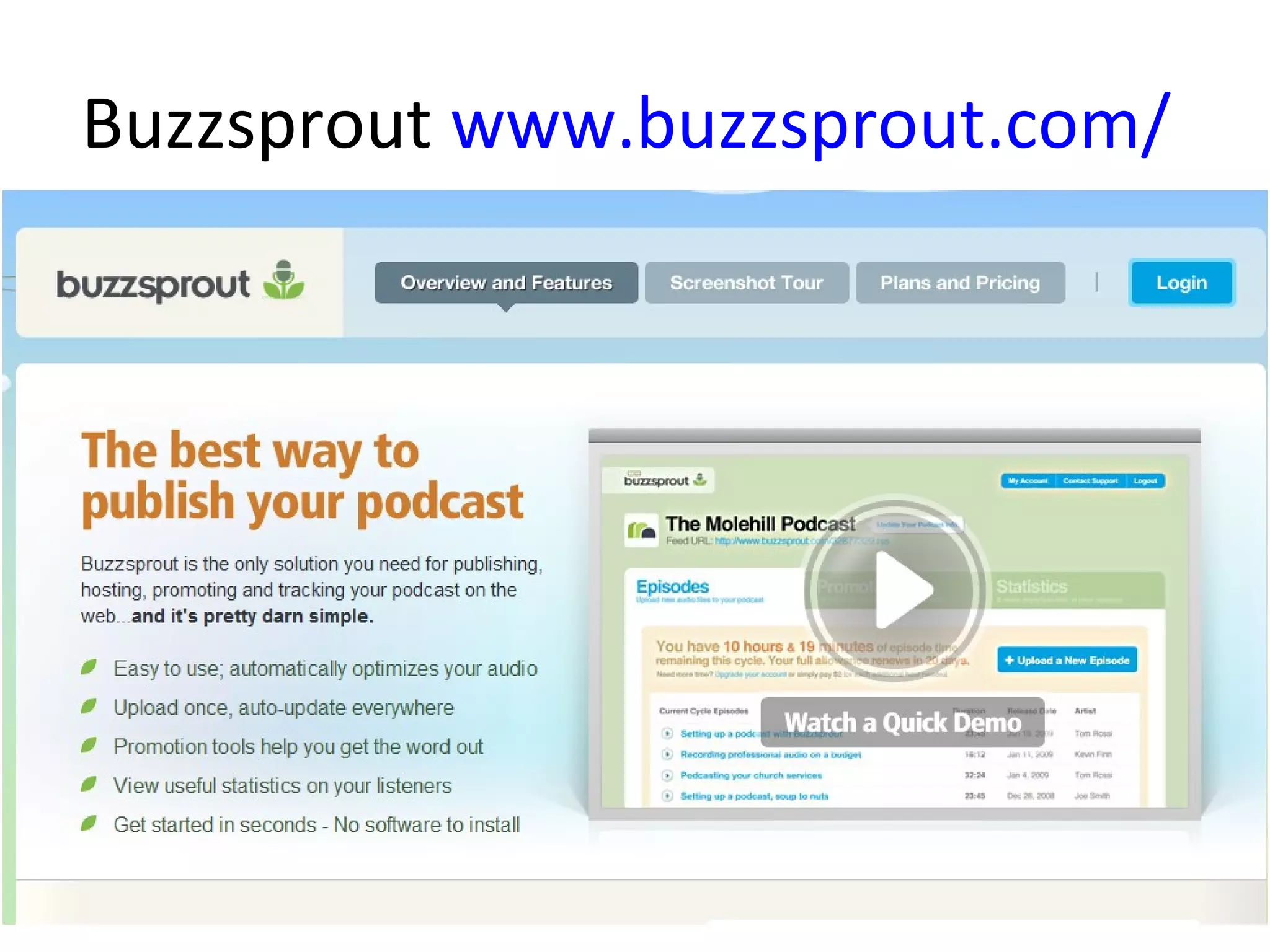 Buzzsprout www.buzzsprout.com/
 